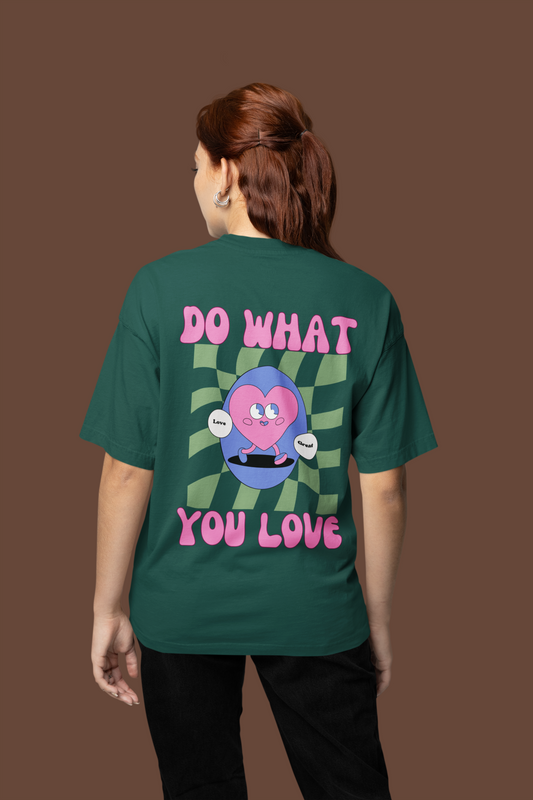 'Do what you Love' Oversize T