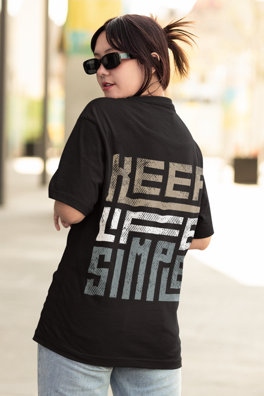"Keep life simple" Oversize T