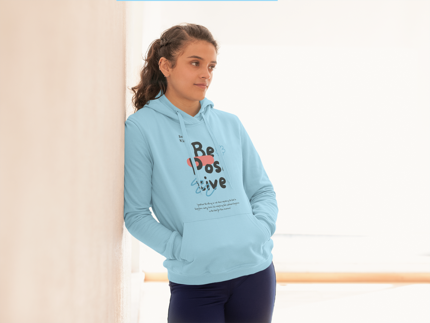 "Be Positive" Hoodie